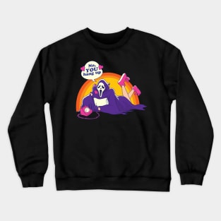 No YOU Hang up! Crewneck Sweatshirt